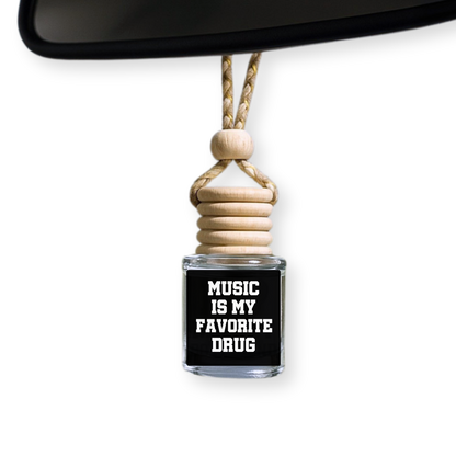 Music Is My Favorite Drug Car Diffuser
