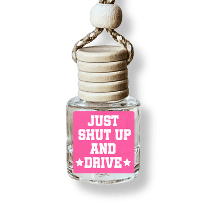 Just Shut Up and Drive Car Diffuser